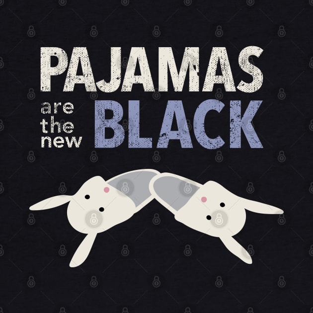 Pajamas Are The New Black by DesignCat